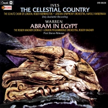 Ives: The Celestial Country/Warren: Abram In Egypt