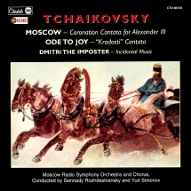 Pyotr Iiyich Tchaikovsky - Tchaikovsky: Moscow/Ode To Joy/Dmitri The Imposter