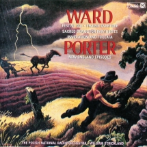 Robert Ward - Ward: Festive Ode/Prairie Overture/Invocation/Toccata/Sacred Songs For Pantheists/Porter