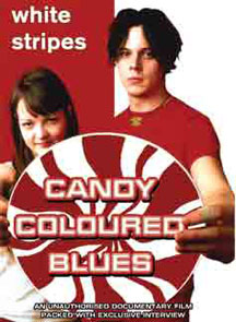 White Stripes - Candy Colouredblues: Unauthorized