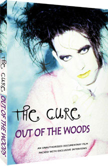 Cure - Out Of The Woods: Unauthorized