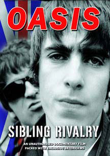 Oasis - Sibling Rivalry Unauthorized