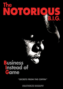 Notorious B.I.G. - Business Instead Of Game Unauthorized