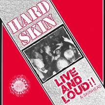 Hard Skin - Live and Loud & Skinhead