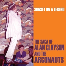 Alan Clayson & The Argonauts - Sunset On A Legend