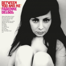 Fabienne Delsol - Between You and Me