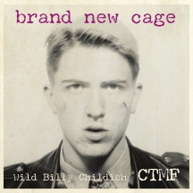 Billy Childish & CTMF - Brand New Cage