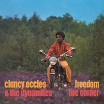 Clancy Eccles & The Dynamites - Freedom/fire Corner: 2 Original Albums