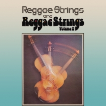 Reggae Strings - Reggae Strings/Reggae Strings Volume 2: Original Albums Plus Bonus Tracks