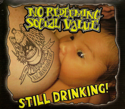 No Redeeming Social Value - Still Drinking
