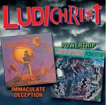 Ludichrist - Immaculate Deception / Powertrip