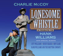 Charlie McCoy - Lonesome Whistle: A Tribute To Hank Williams