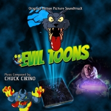 Chuck Cirino - Evil Toons: Original Motion Picture Soundtrack