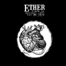 Ether - There Is Nothing Left For Me Here