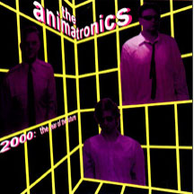 Animatronics - 2000: Year Of The Future