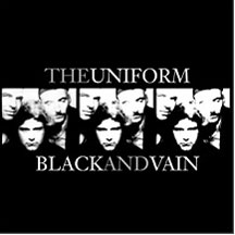 Uniform - Black And Vain