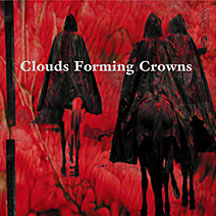 Clouds Forming Crowns - Self-titled