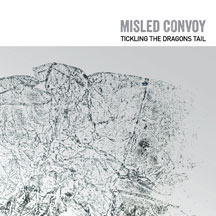 Misled Convoy - Tickling The Dragon?s Tail