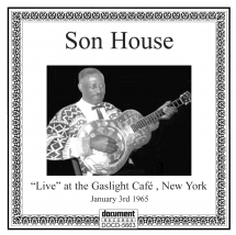 Son House - Live At The Gaslight Café, New York, January 3 1965