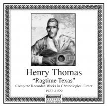Henry Thomas - Ragtime Texas: Complete Recorded Works (1927-1929)