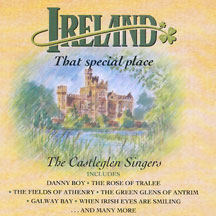Castleglen Singers - Ireland That Special Place