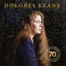 Dolores Keane - Dolores Keane: Celebrating 70 Years