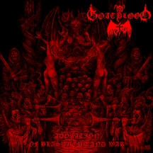 Goatblood - Adoration Of Blasphemy And War