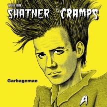 William Shatner & The Cramps - Garbageman (Black Vinyl)