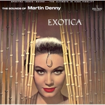 Martin Denny - Exotica