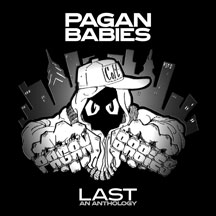 Pagan Babies - Last