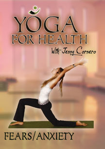 Yoga For Health: Fear & Anxiety