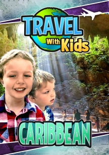 Travel With Kids - Caribbean