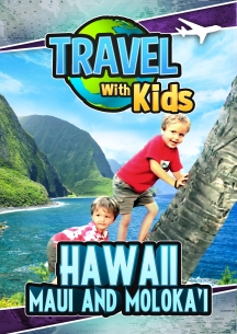 Travel With Kids - Hawaii - Maui And Moloka