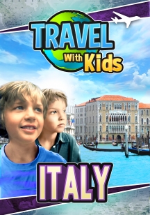 Travel With Kids - Italy