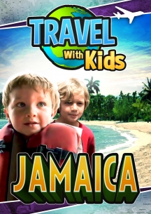 Travel With Kids - Jamaica