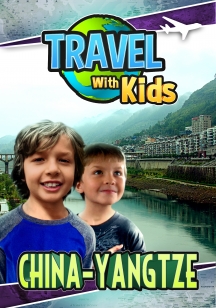 Travel With Kids: China-Yangtze