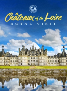 Passport To The World: Chateaux Of The Loire