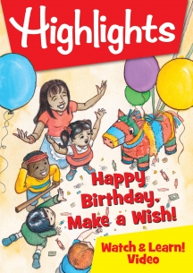 Highlights Watch & Learn!: Happy Birthday, Make A Wish!