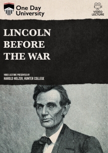 One Day University: Lincoln Before the War