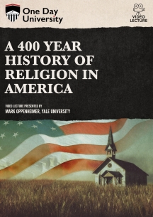 One Day University: A 400 Year History of Religion in America