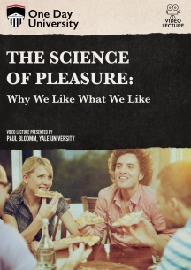 One Day University: The Science of Pleasure: Why We Like What We Like