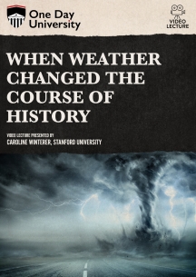 One Day University: When Weather Changed the Course of History