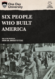 One Day University: Six People Who Built America