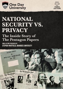 One Day University: National Security vs. Privacy: The Inside Story of The Pentagon Papers