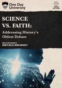 One Day University: Science vs. Faith: Addressing History