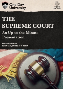 One Day University: The Supreme Court: An Up-to-the-Minute Presentation