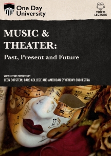 One Day University: Music and Theater: Past, Present and Future