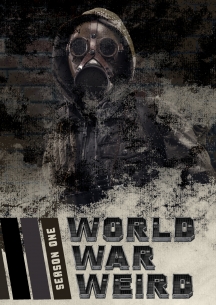 World War Weird: Season 1