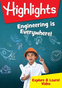 Highlights - Engineering Is Everywhere!