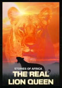 Stories Of Africa: The Real Lion Queen
